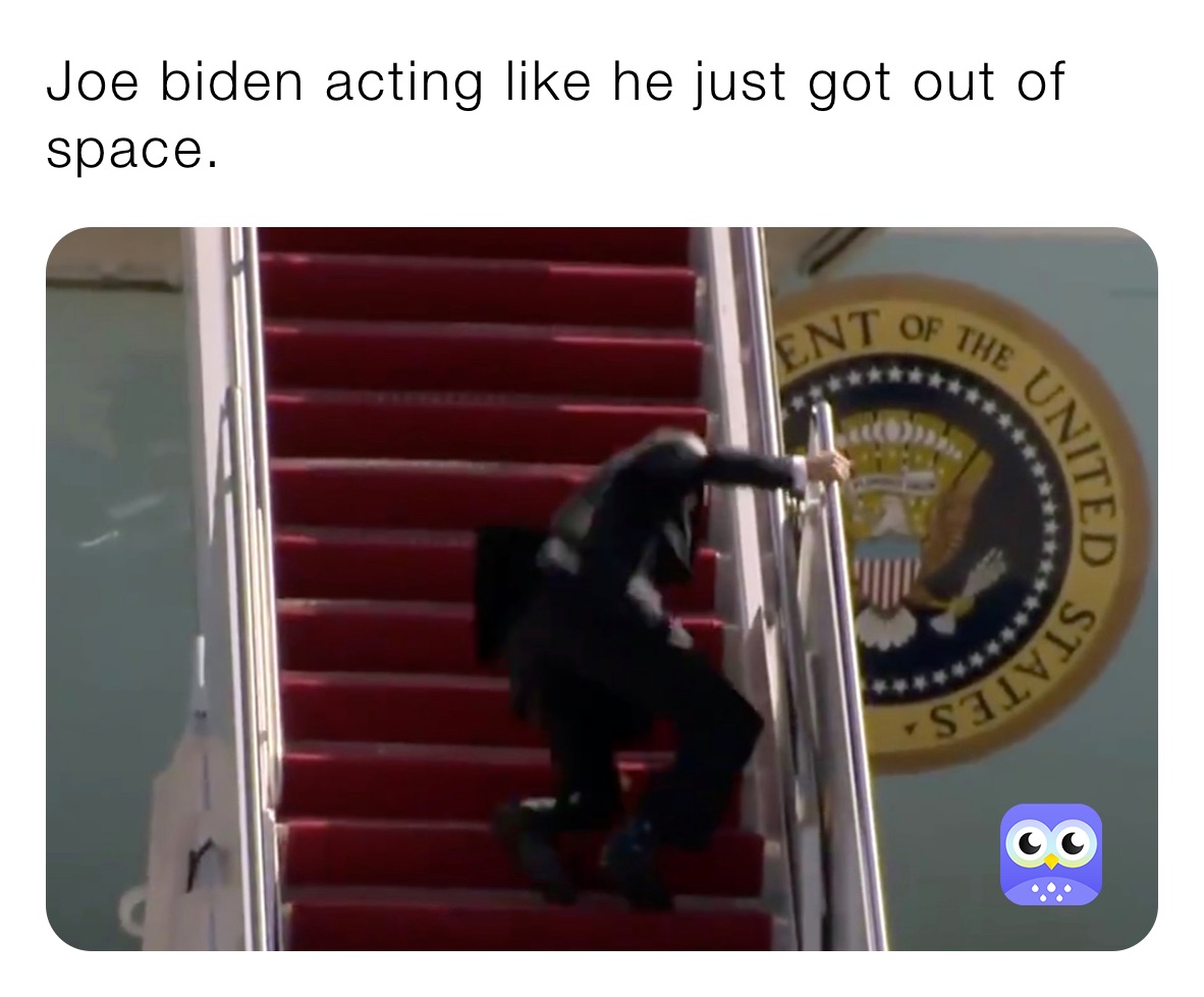 Joe biden acting like he just got out of space.