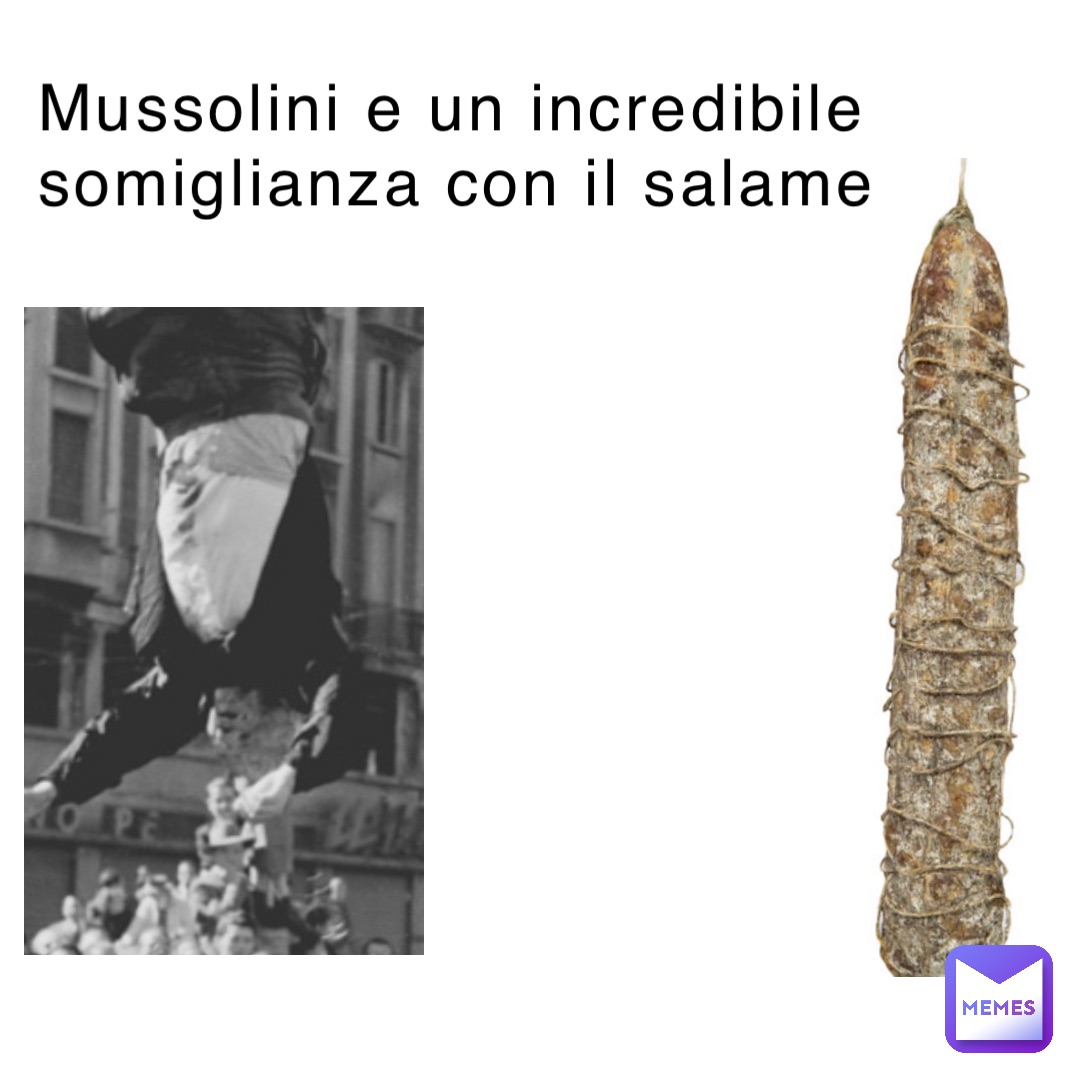 Mussolini e un incredibile somiglianza con il salame