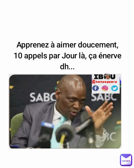 Apprenez à aimer doucement, 10 appels par Jour là, ça énerve dh...