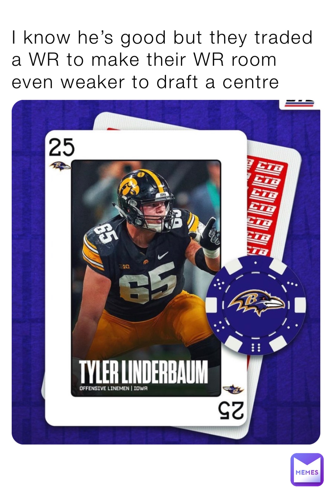 I know he’s good but they traded a WR to make their WR room even weaker to draft a centre