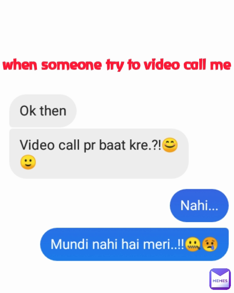 when someone try to video call me