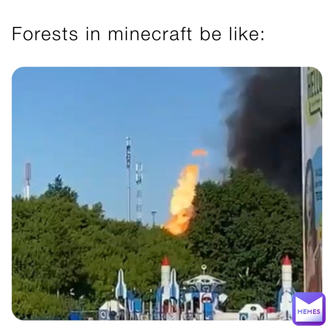 Forests in minecraft be like: