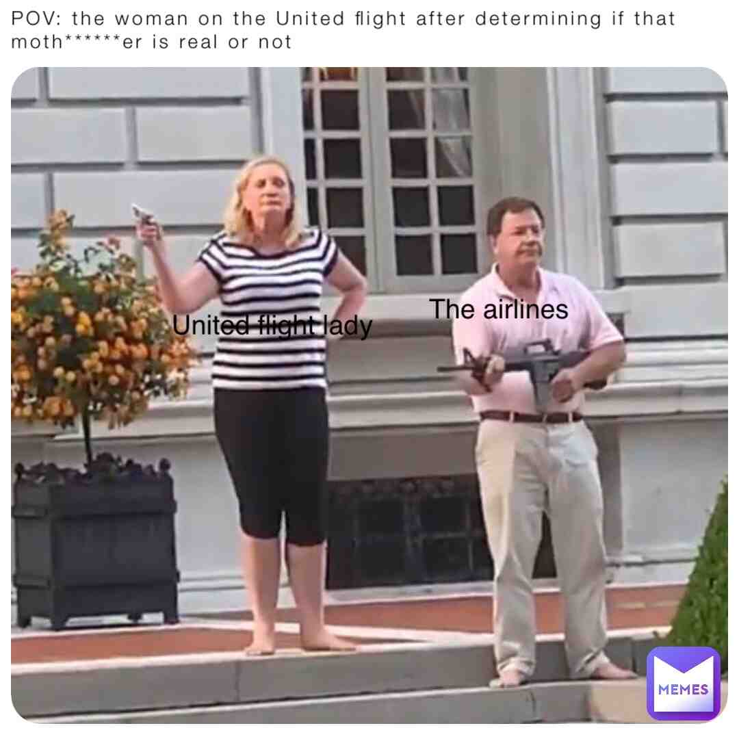 Anyone remember United flight lady
? #karen