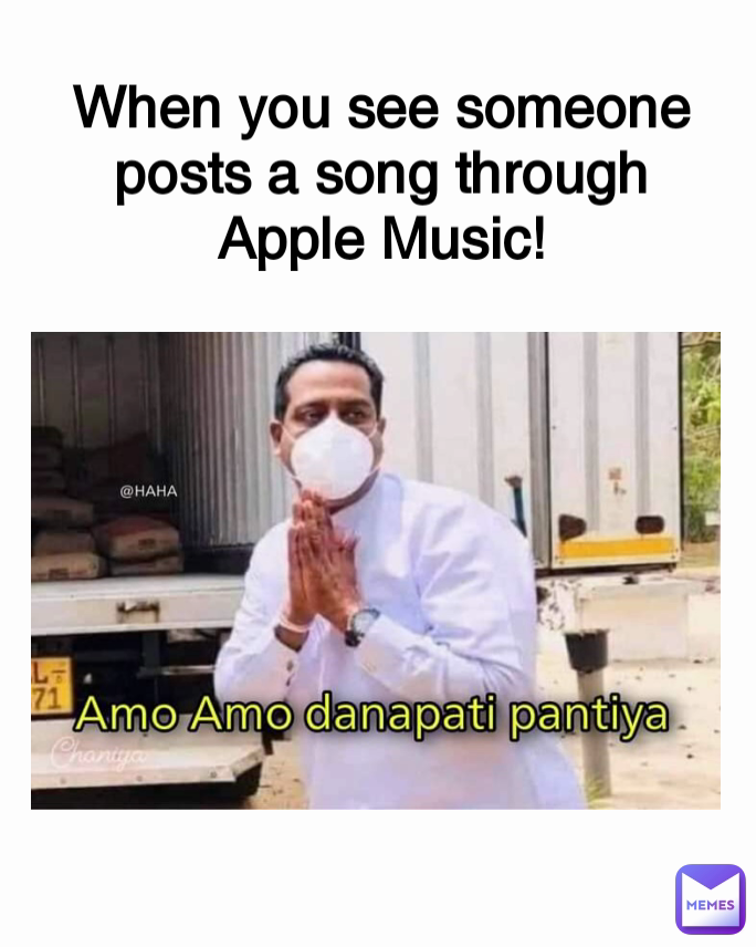 When you see someone posts a song through Apple Music!