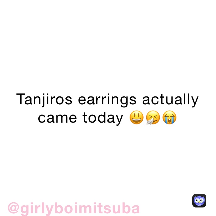 Tanjiros earrings actually came today 😃🤧😭