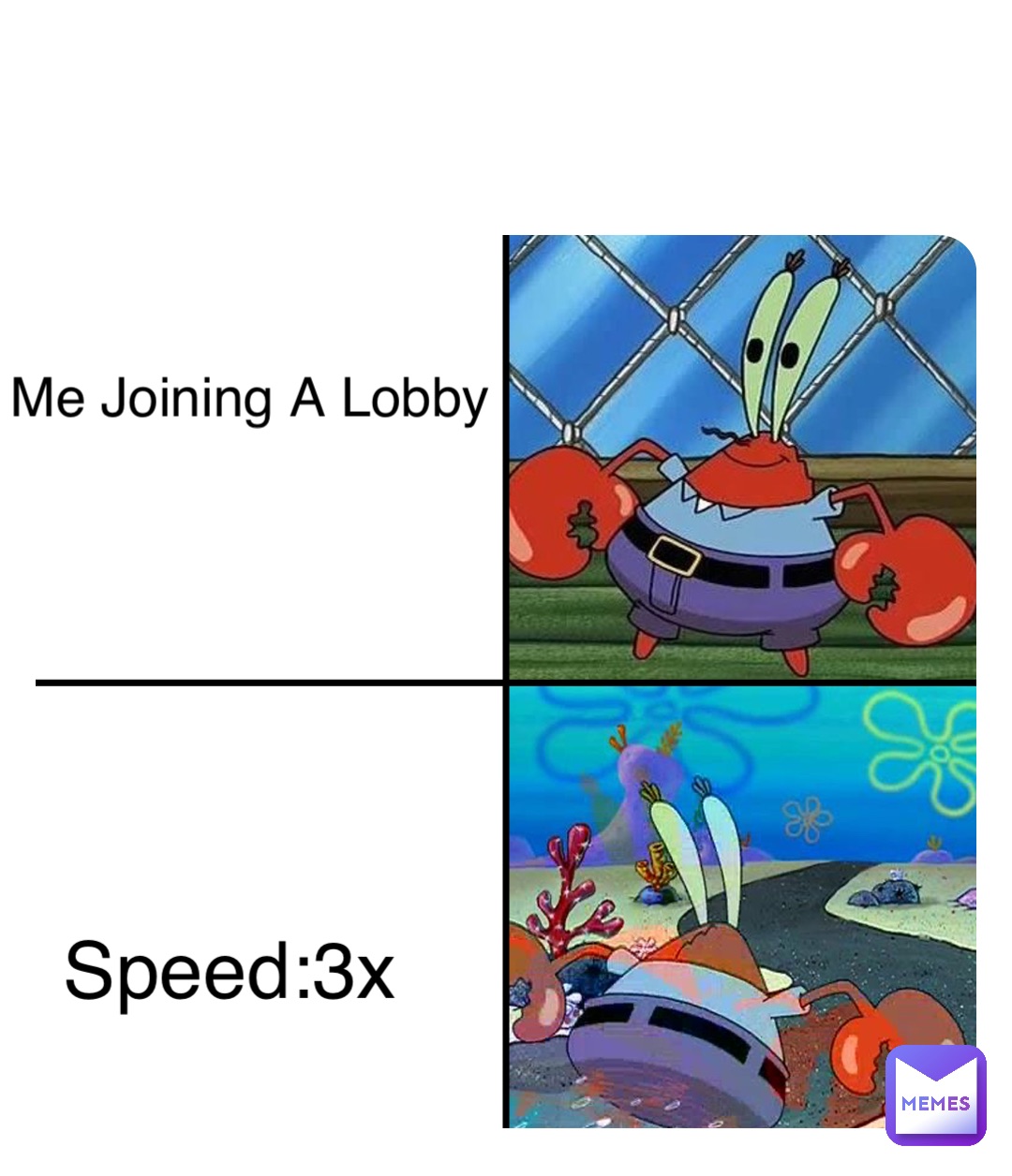 Me Joining A Lobby Speed:3x