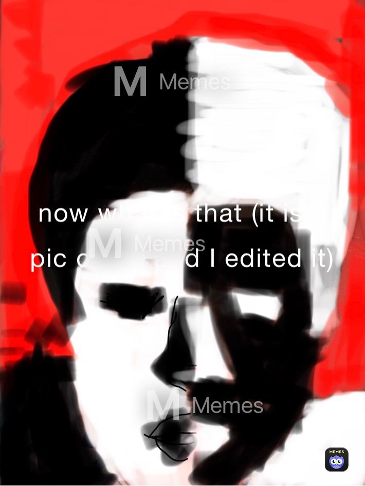 Meme by MEME_KID_IS_Me