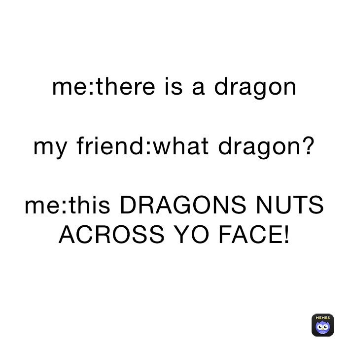 Meme by MEME_KID_IS_Me