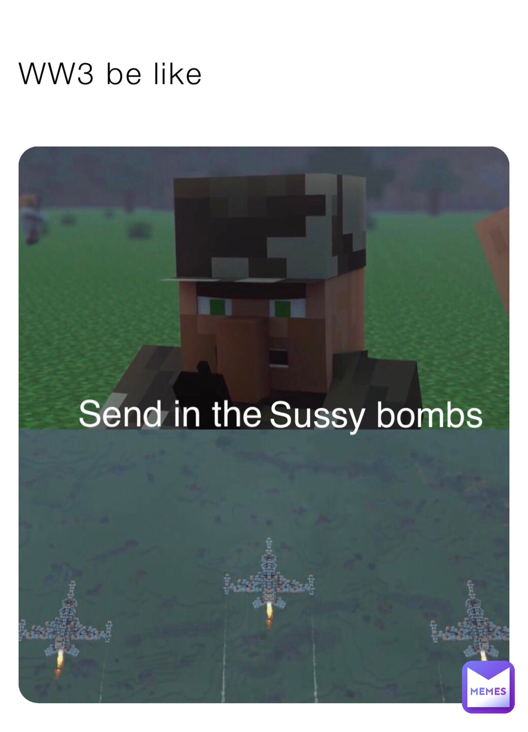 WW3 be like Sussy bombs