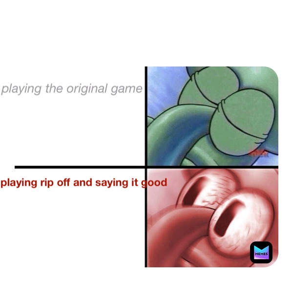 Meme by mopeydopeynopey