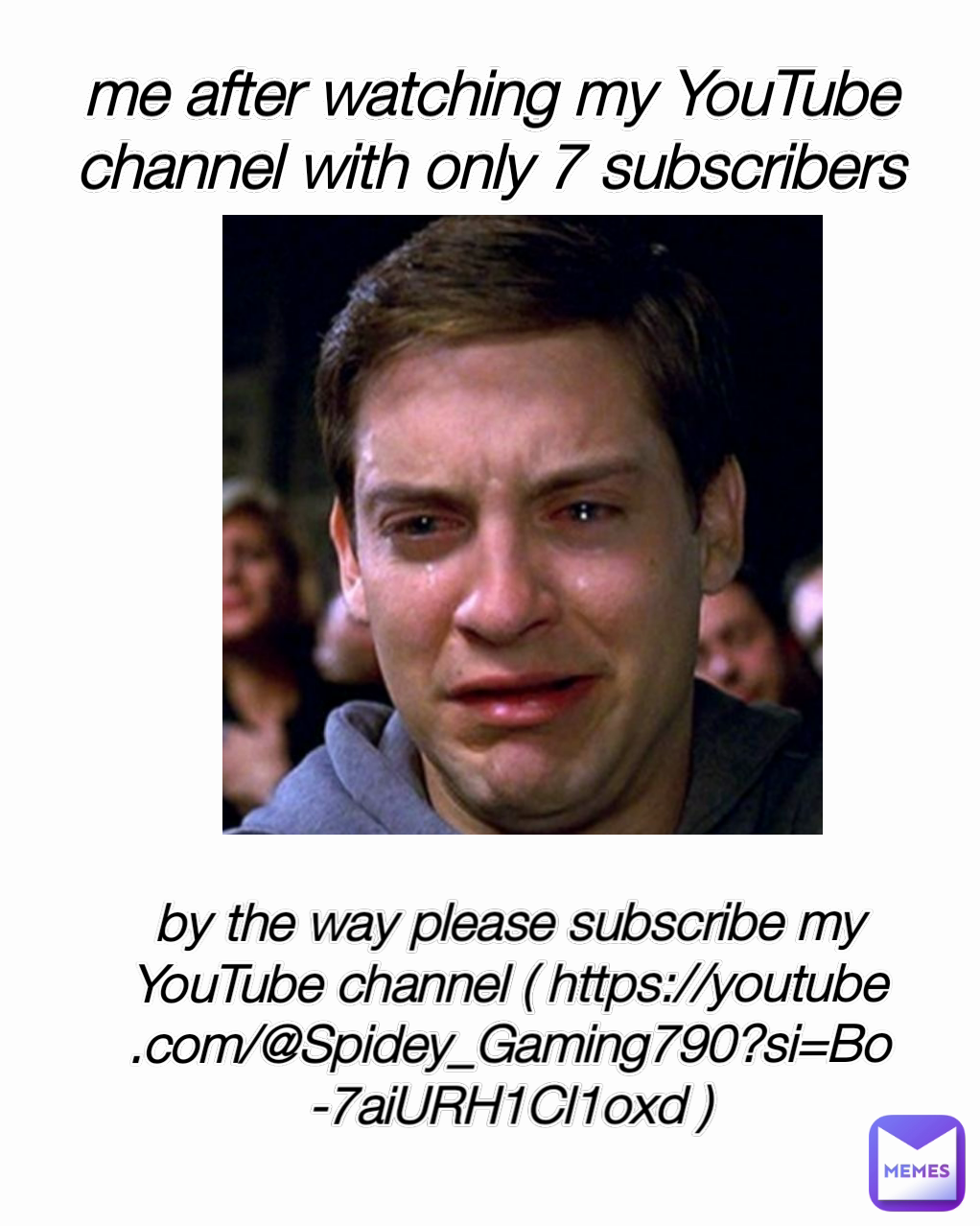 me after watching my YouTube channel with only 7 subscribers by the way please subscribe my YouTube channel ( https://youtube.com/@Spidey_Gaming790?si=Bo-7aiURH1Cl1oxd )