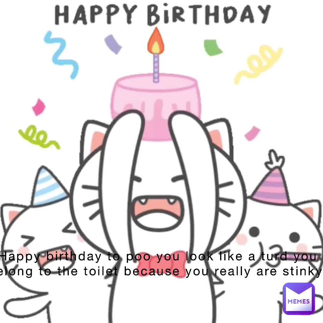 Happy birthday
  #funnymemes  #kanye  #kanye  #kanye