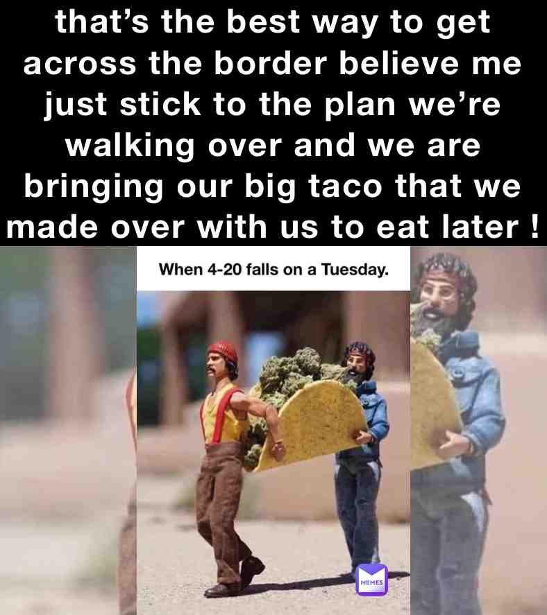 Meme shared by @mikelovinweed1983