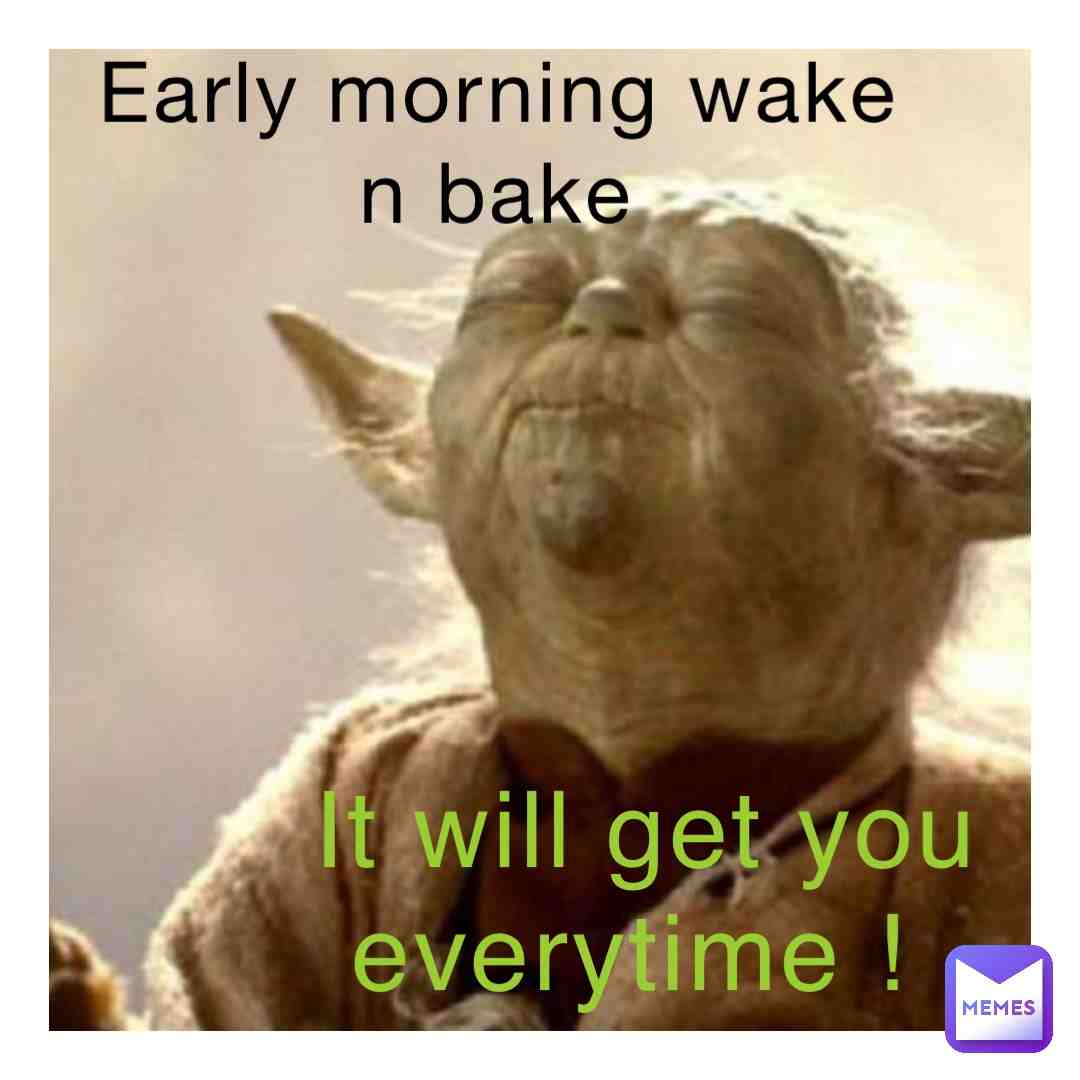 Meme shared by @mikelovinweed1983