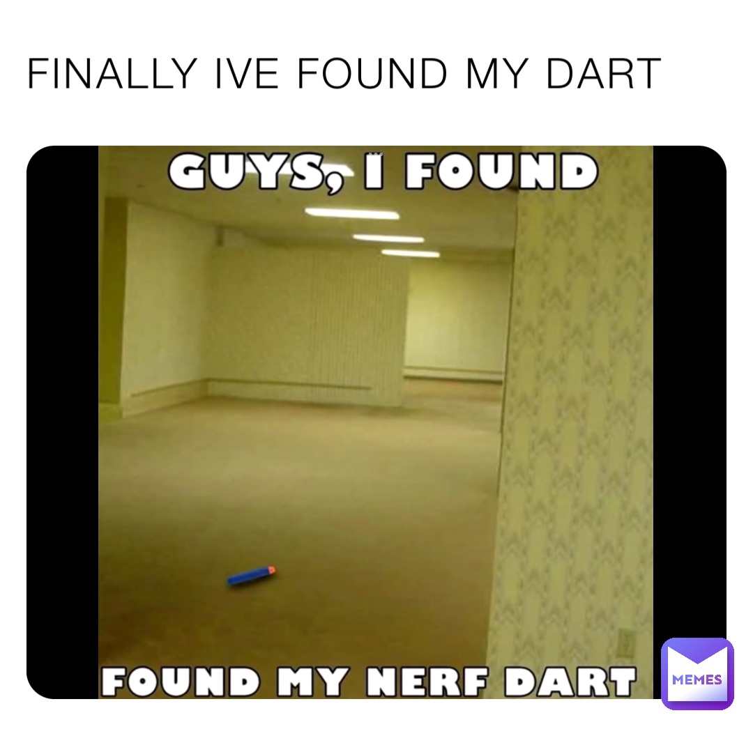FINALLY IVE FOUND MY DART