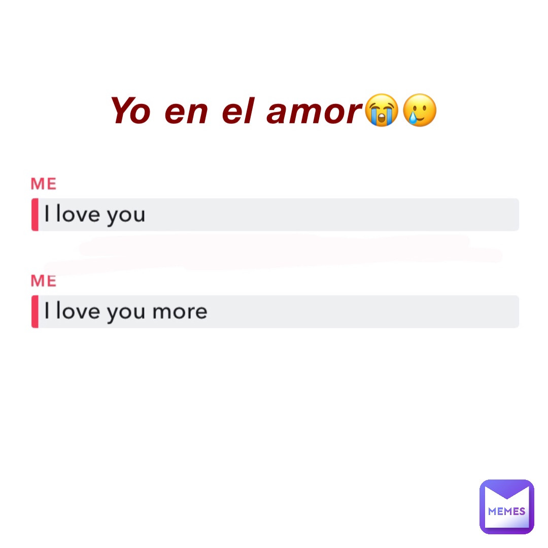 Yo en el amor😭🥲