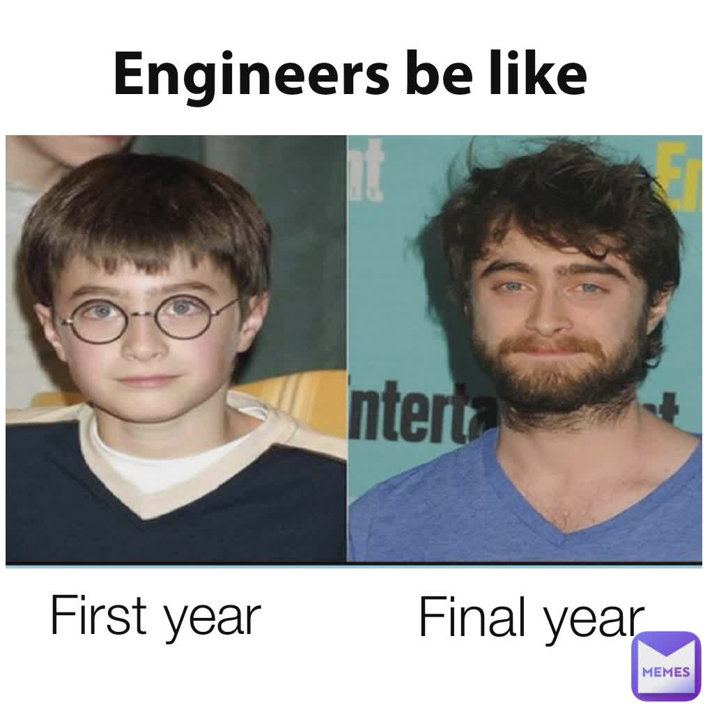 Final year Engineers be like  First year