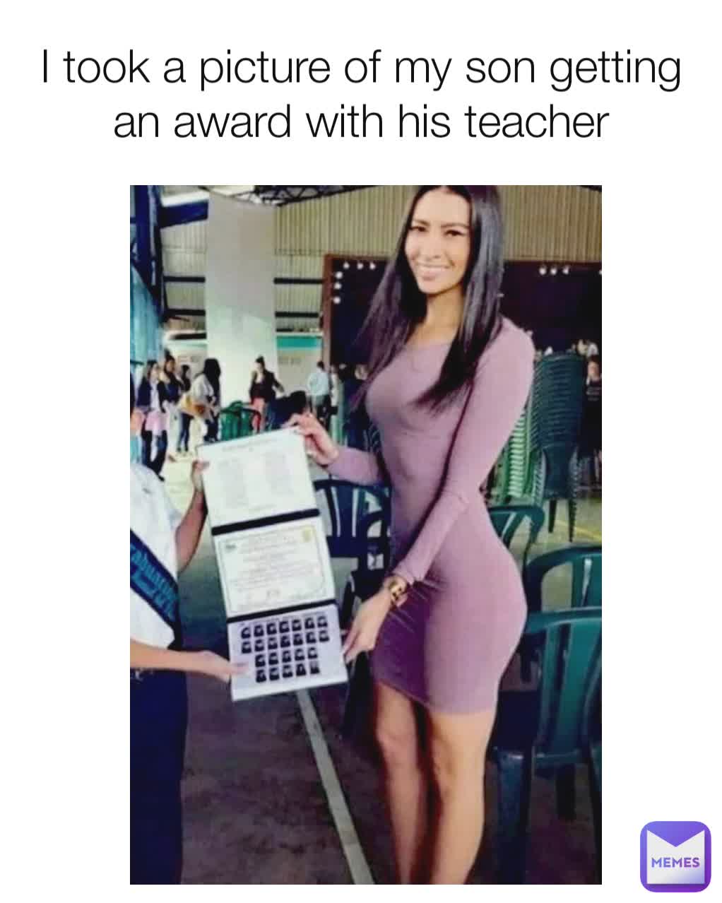 I Took A Picture Of My Son Getting An Award With His Teacher Sande2psingh Memes