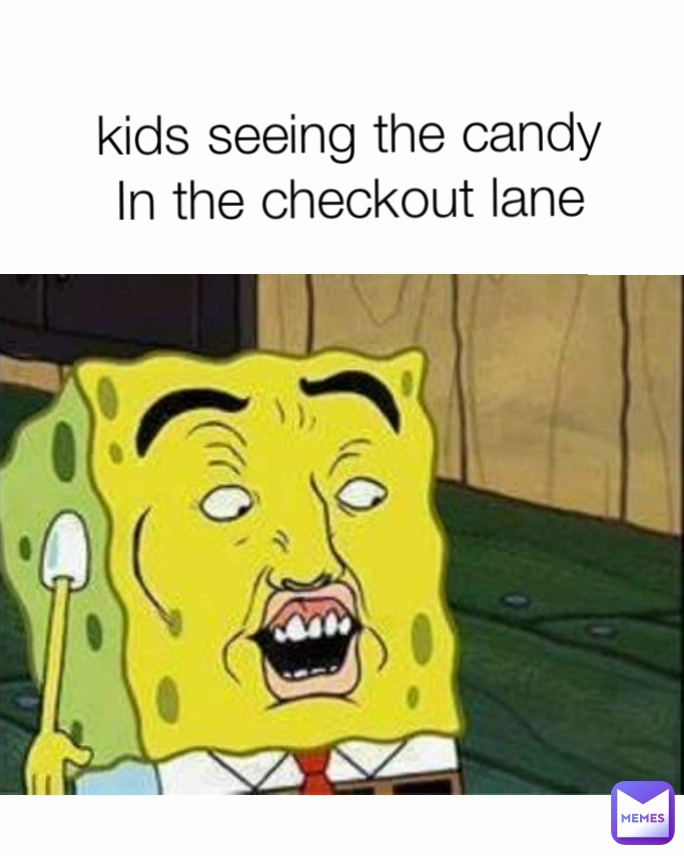 kids seeing the candy
In the checkout lane