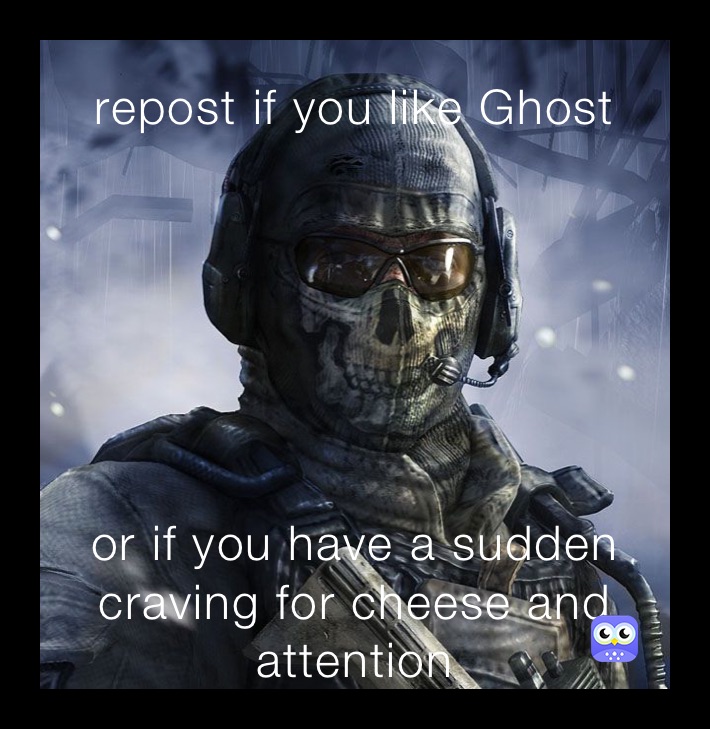 repost if you like Ghost or if you have a sudden craving for cheese and attention