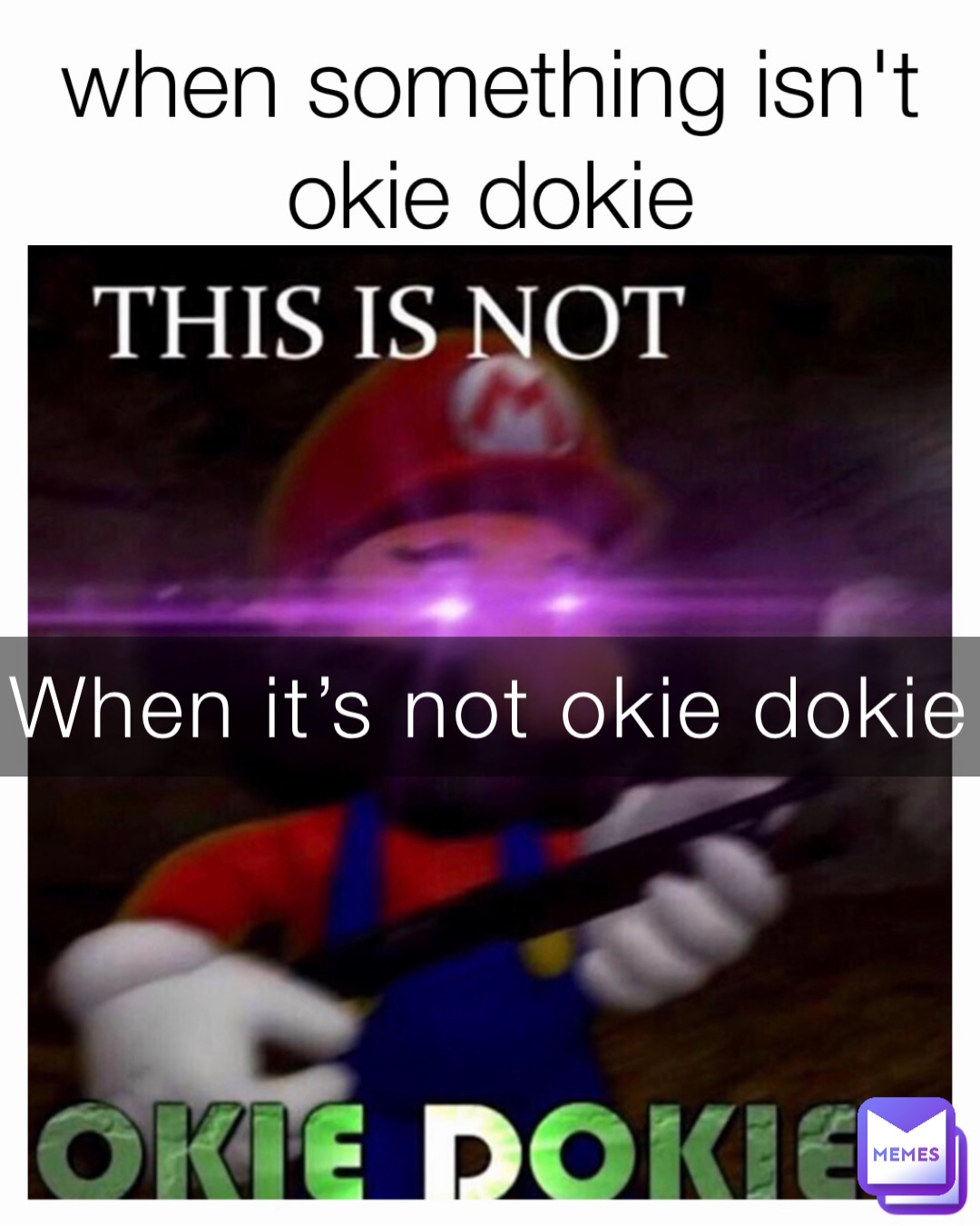When it’s not okie dokie
