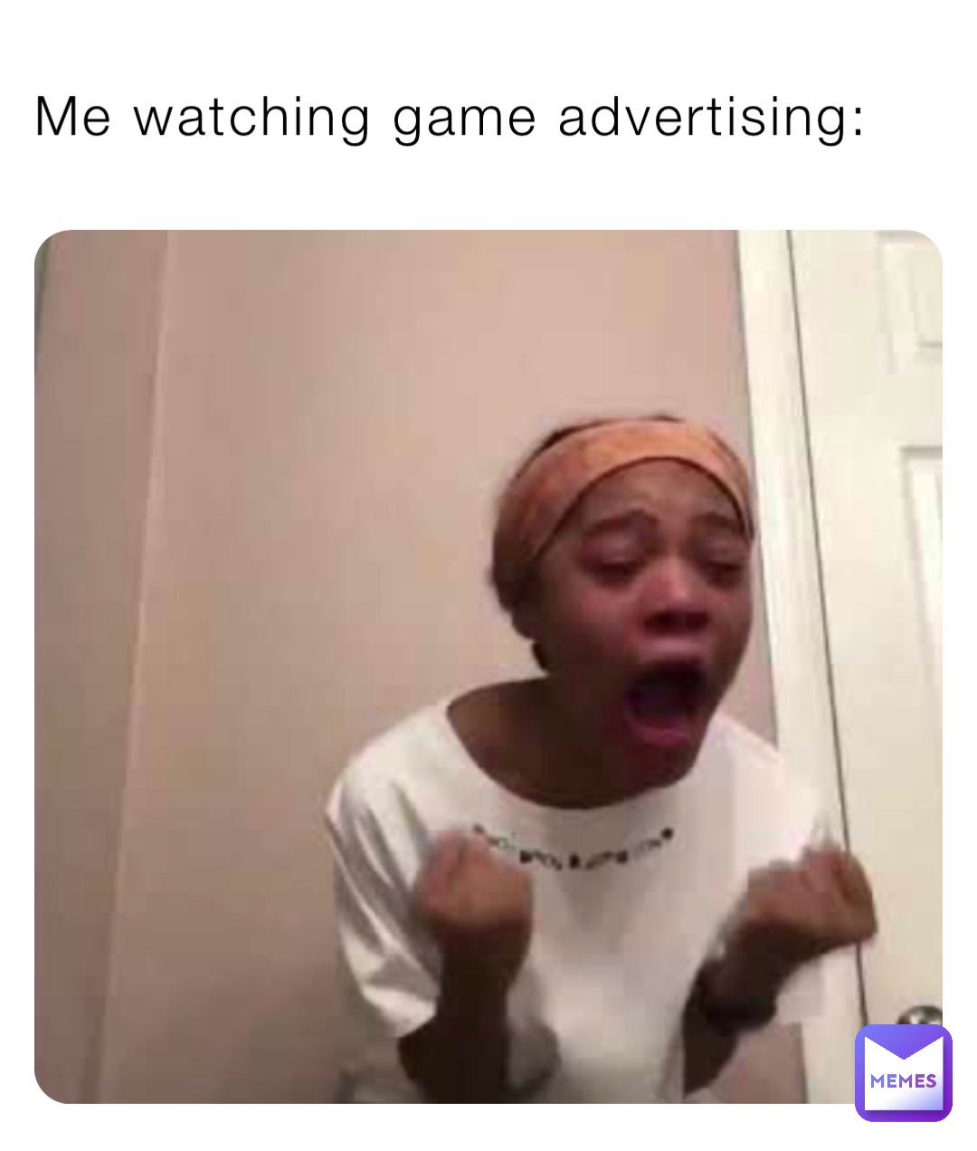 Me watching game advertising: