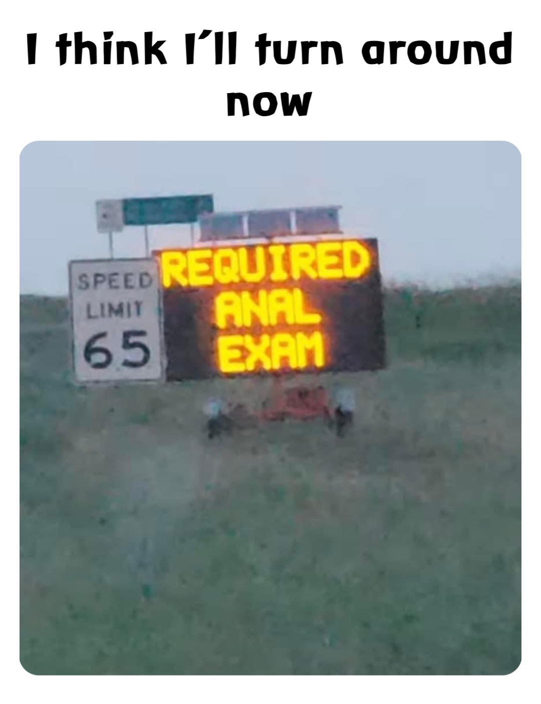 I think I’ll turn around now