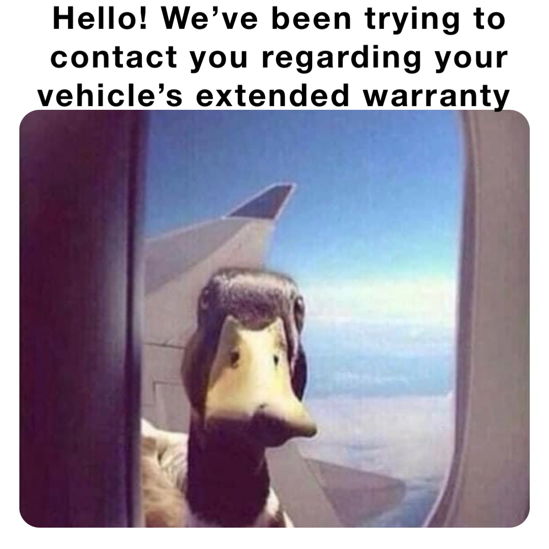 Hello! We’ve been trying to contact you regarding your vehicle’s extended warranty