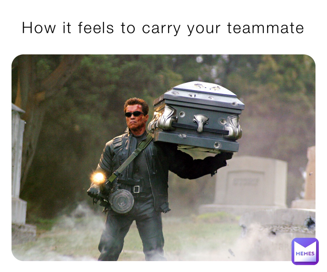 How it feels to carry your teammate