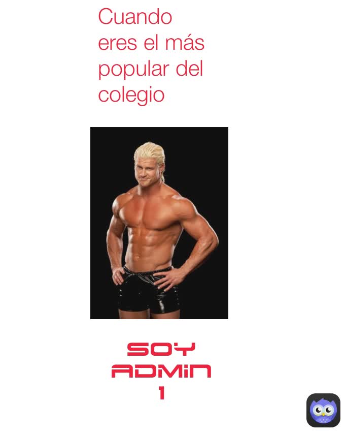 Cuando eres el más popular del colegio SOY ADMIN 1