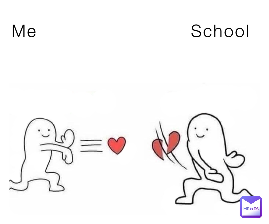 Me                         School