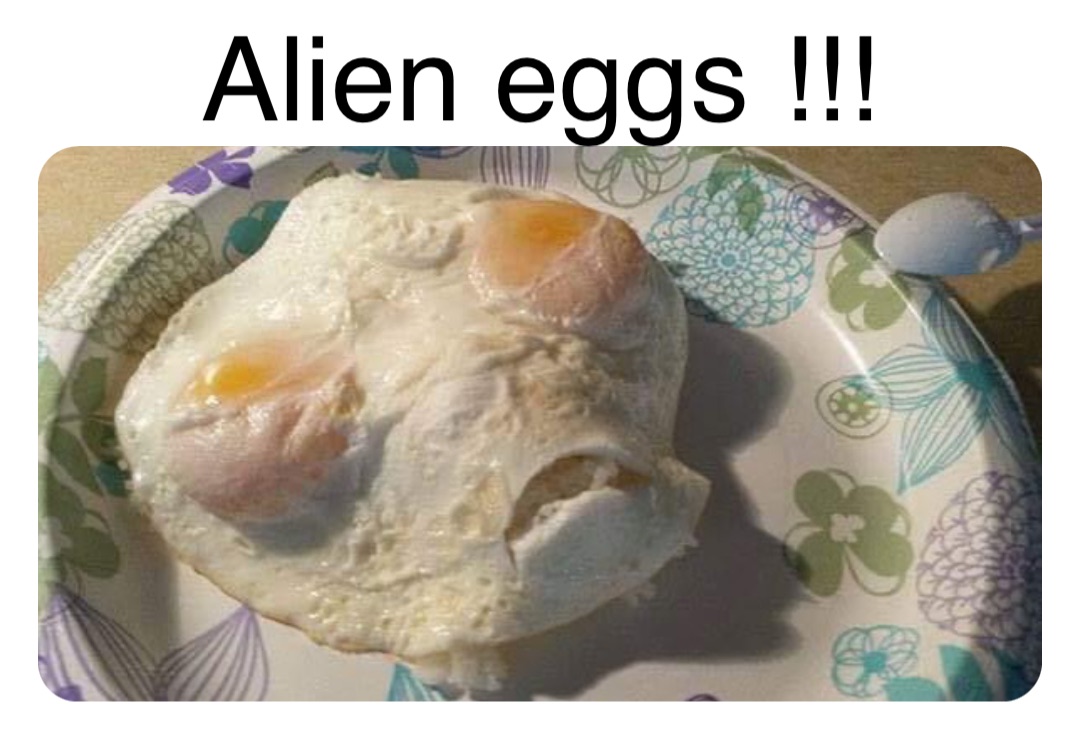 Double tap to edit Alien eggs !!!