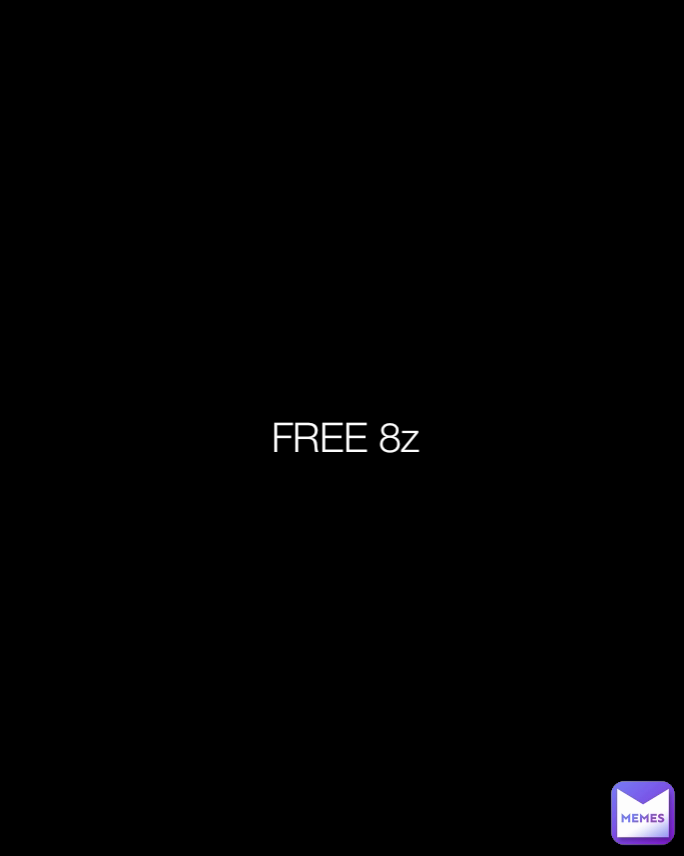 FREE 8z