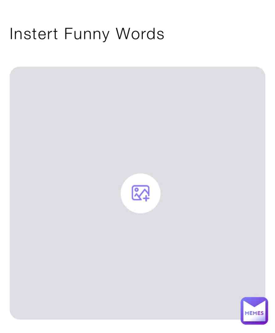 Insertt Funny Words 🙃
