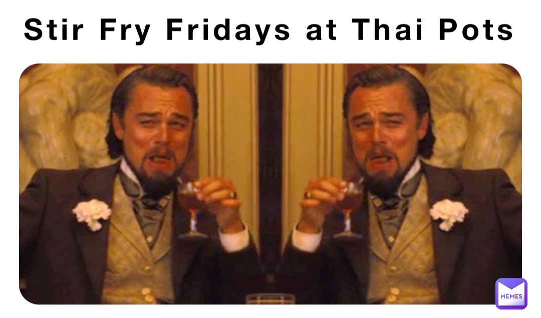 Stir Fry Fridays at Thai Pots