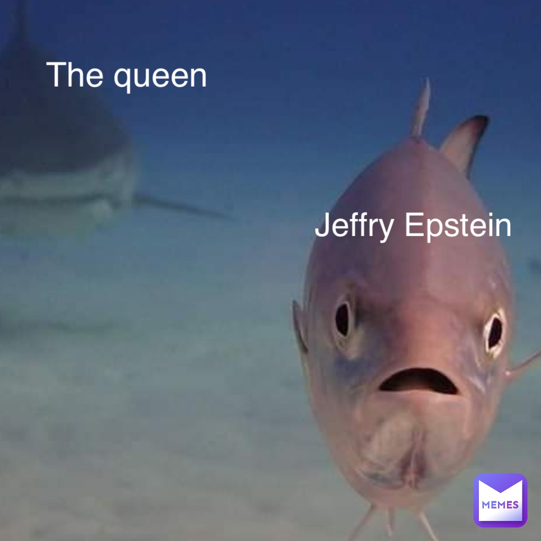 The queen Jeffry Epstein