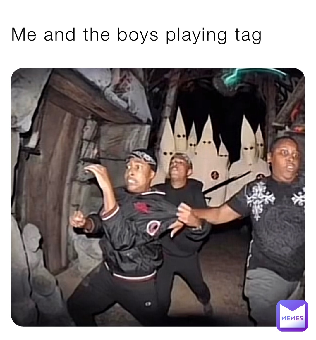 Me and the boys playing tag