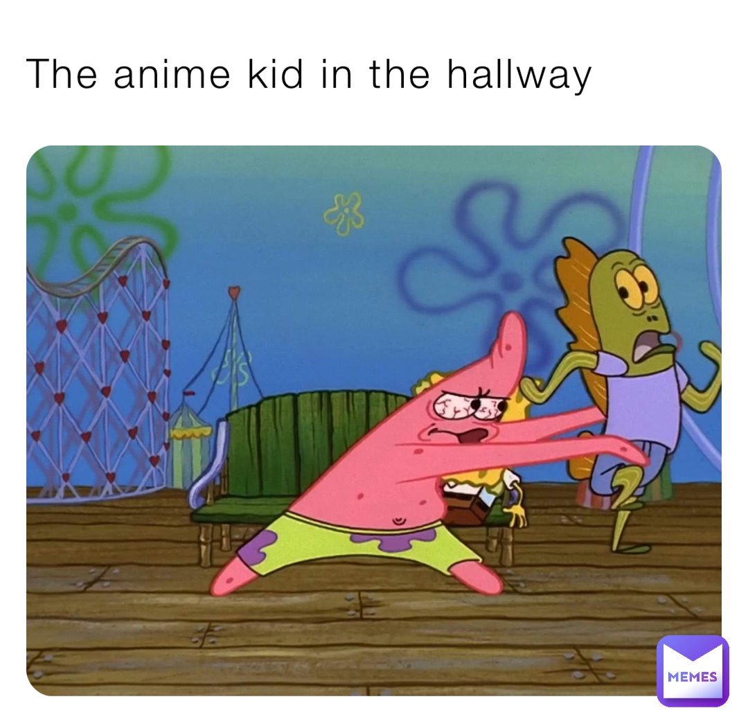 The anime kid in the hallway | @YungApocalypse | Memes