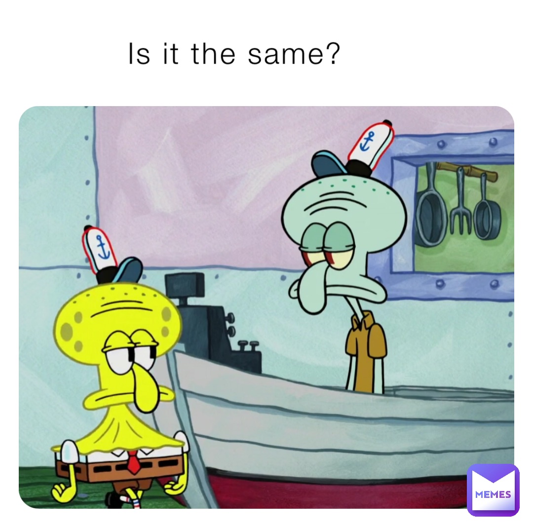Is it the same?