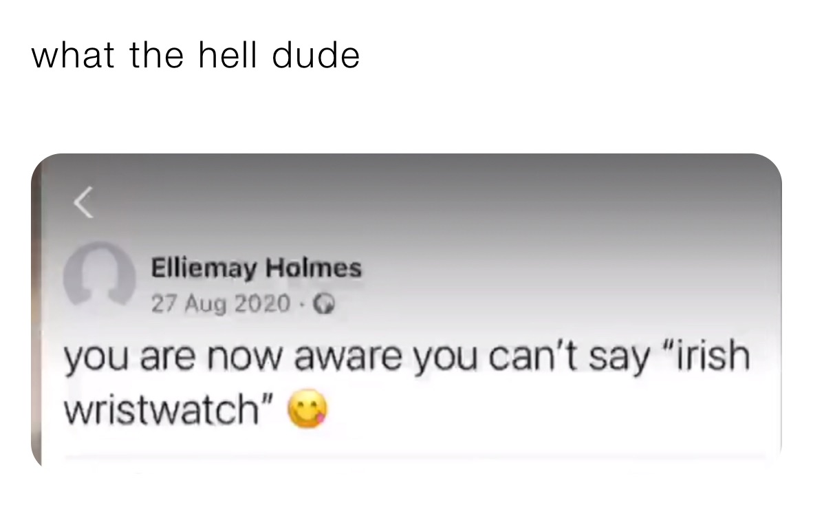 what the hell dude
