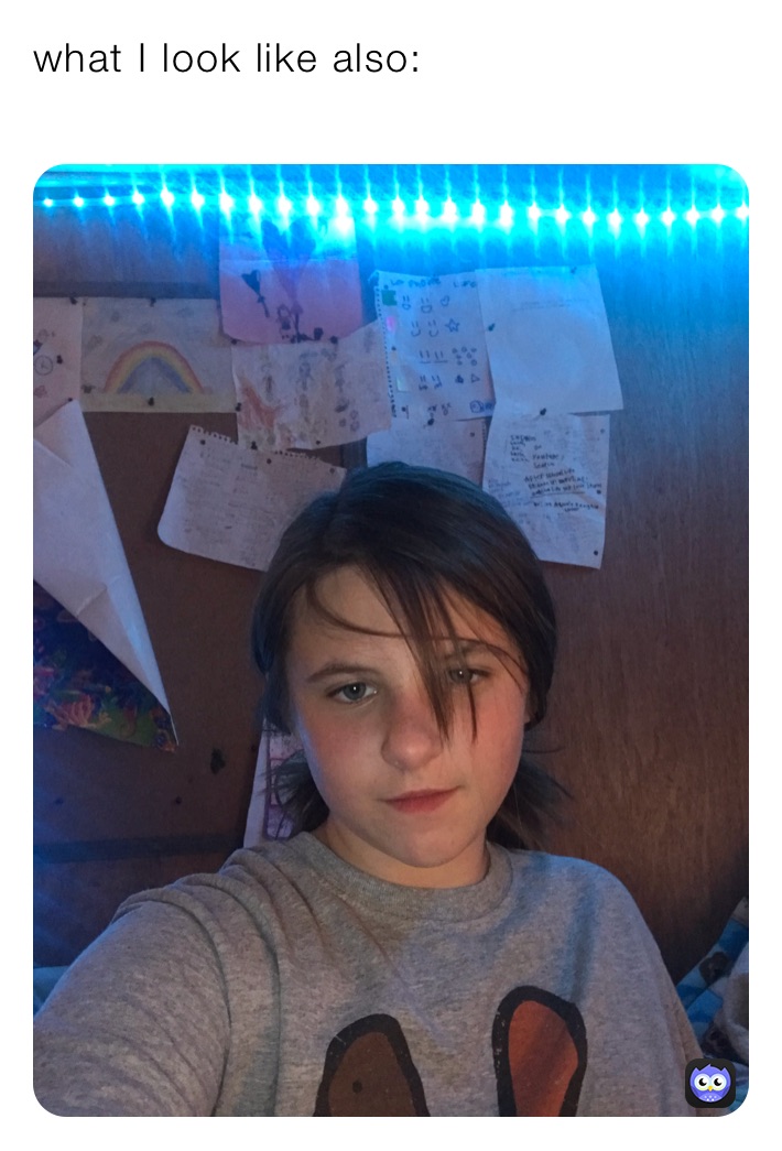 what I look like also:
