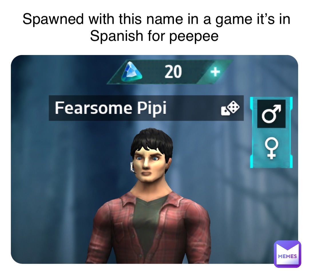 Spawned with this name in a game it’s in Spanish for peepee