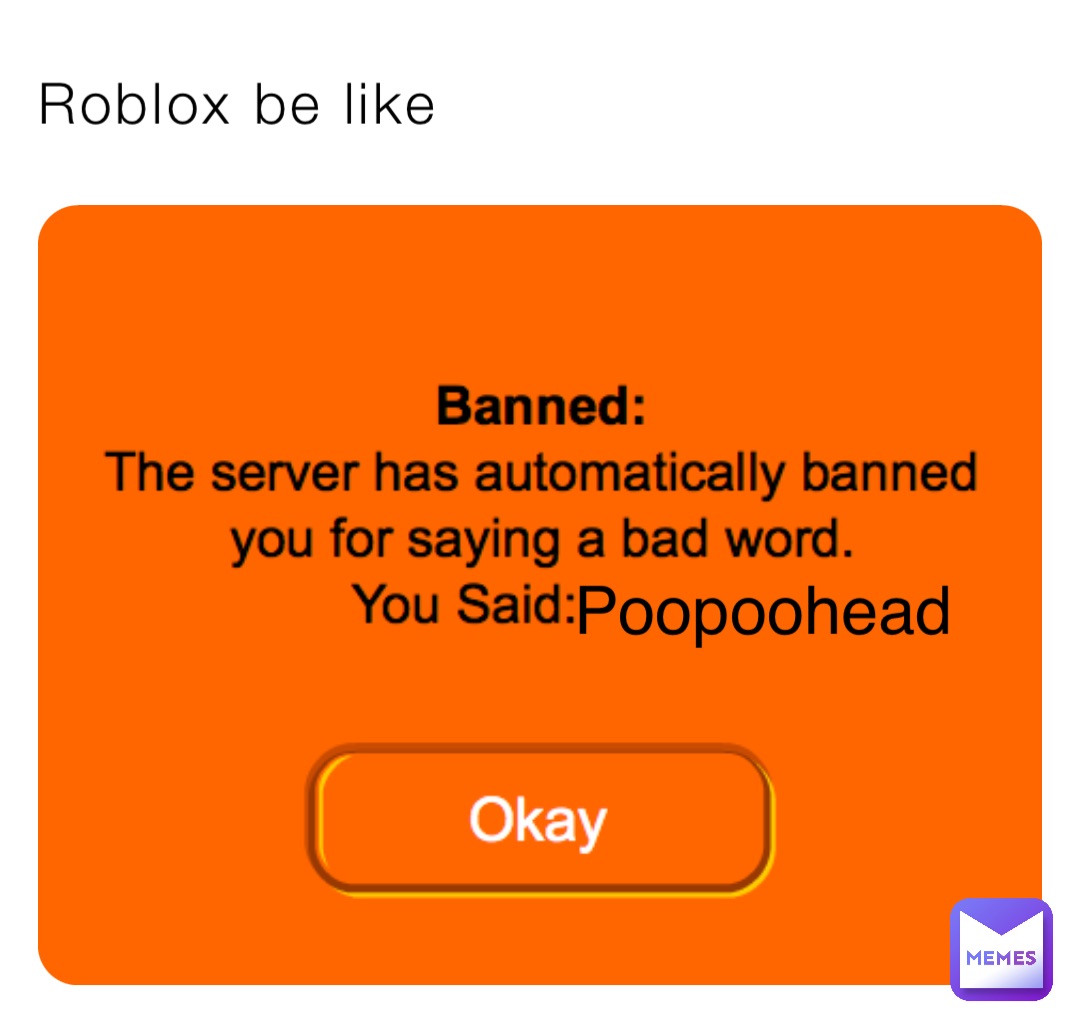 Roblox be like Poopoohead