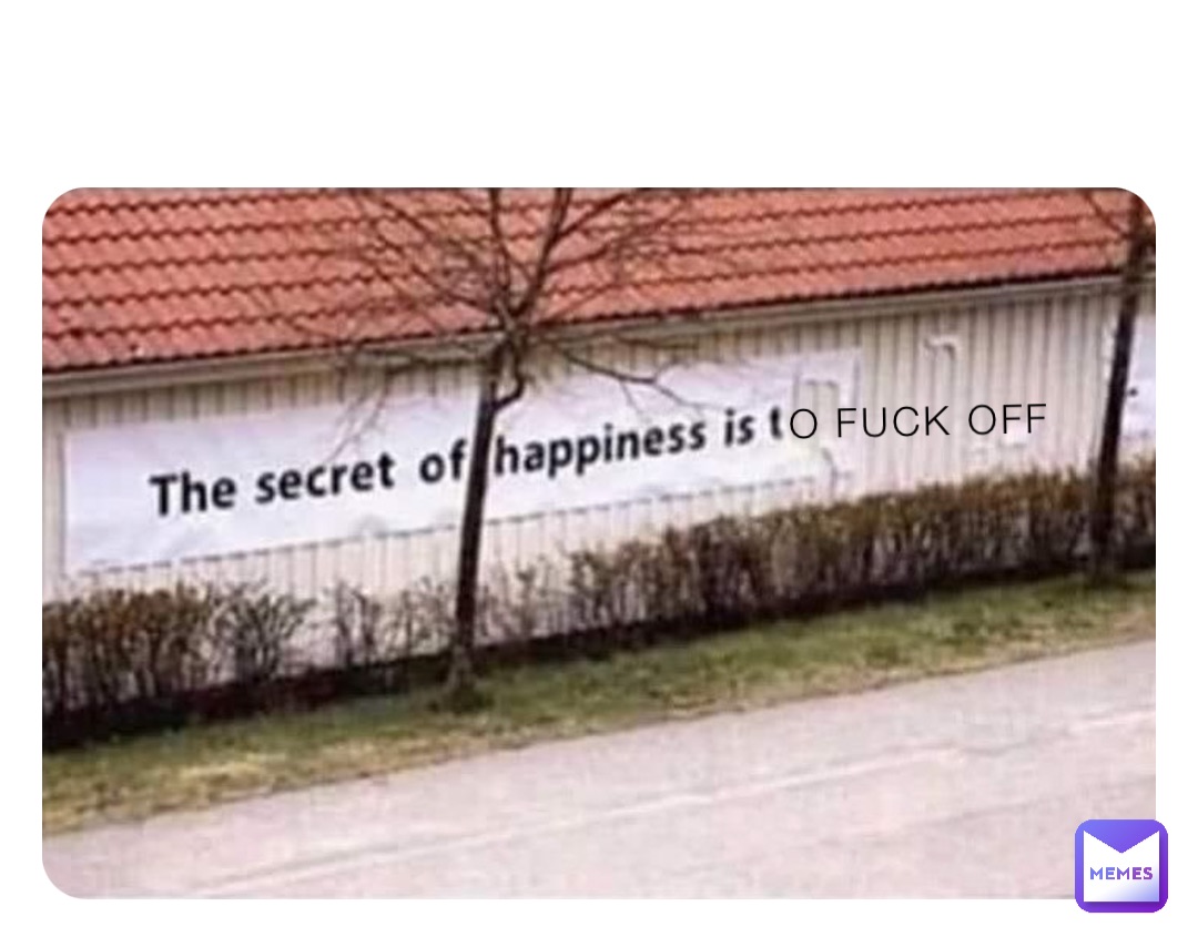 O FUCK OFF
