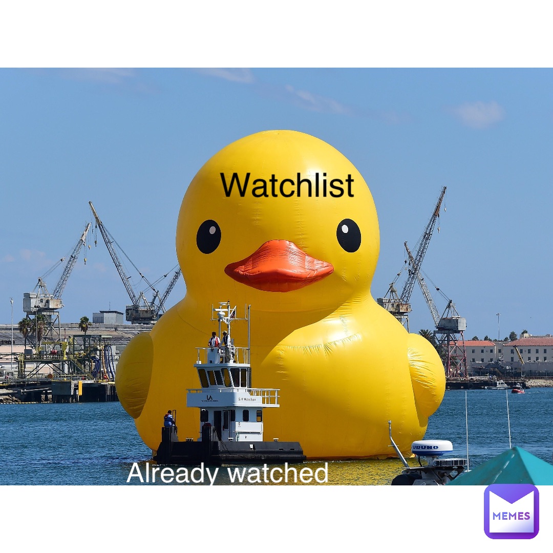 Watchlist Already watched