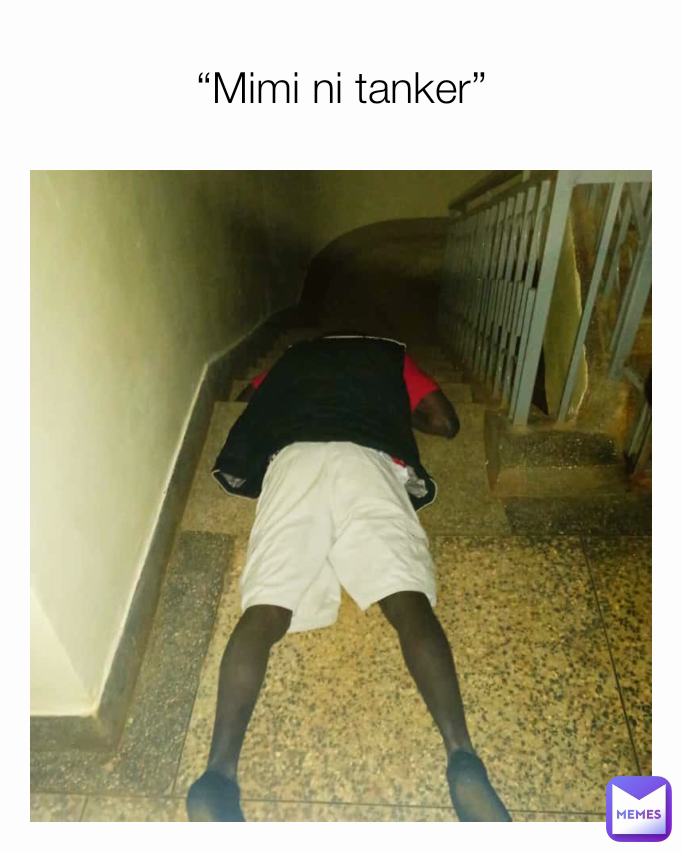 “Mimi ni tanker”