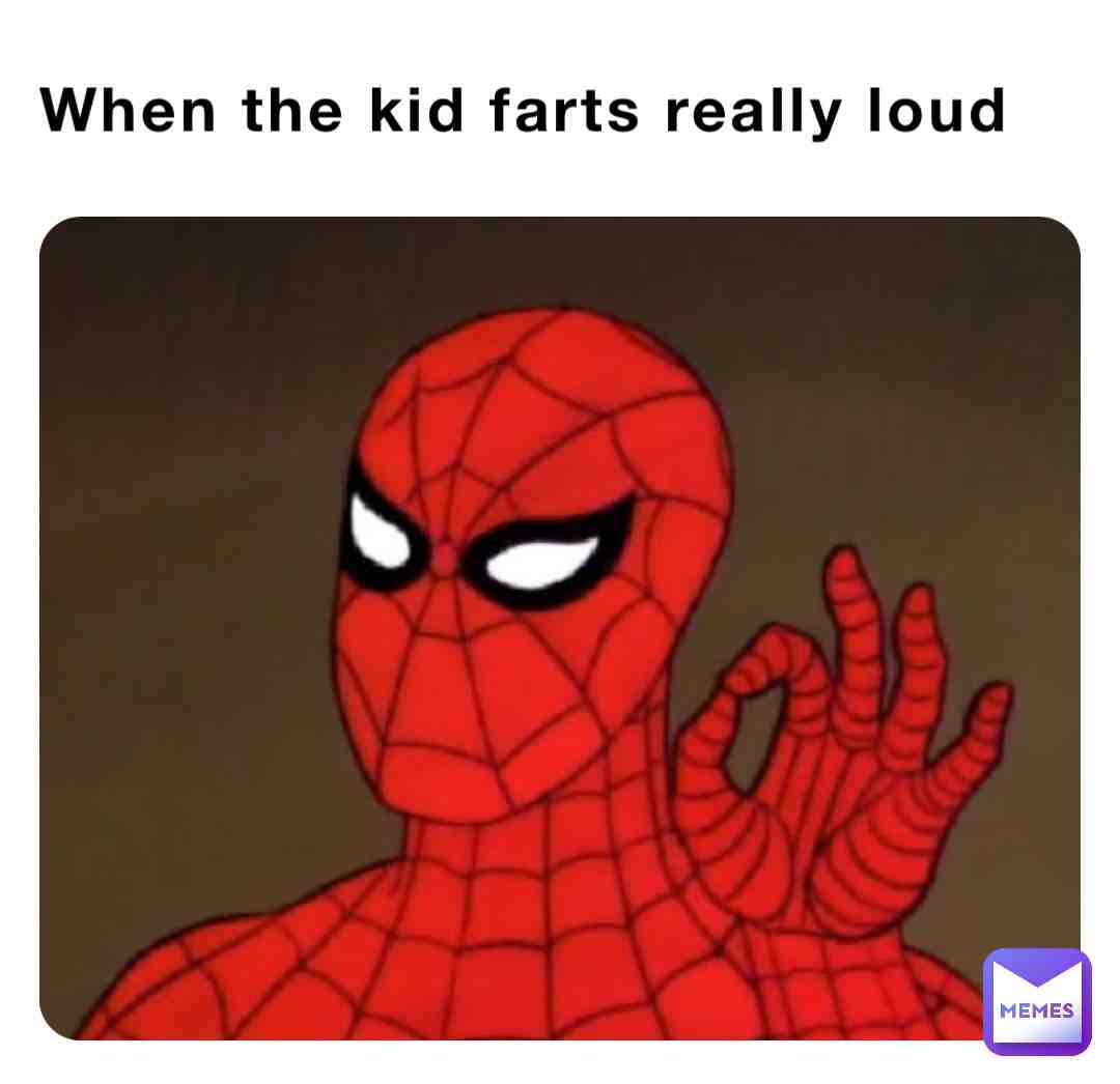 Farts awkwardly
