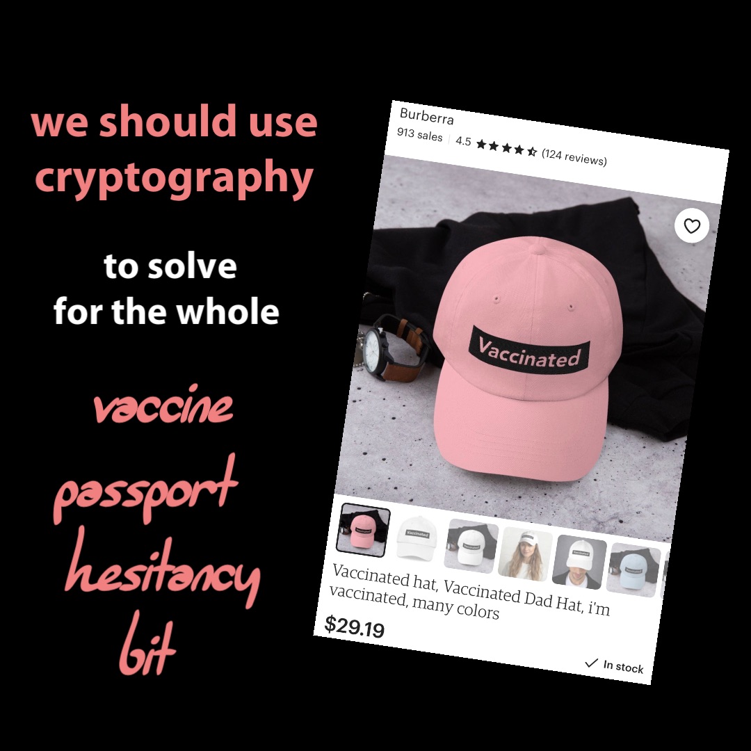 we should use
cryptography to solve 
for the whole vaccine 
passport
hesitancy 
bit