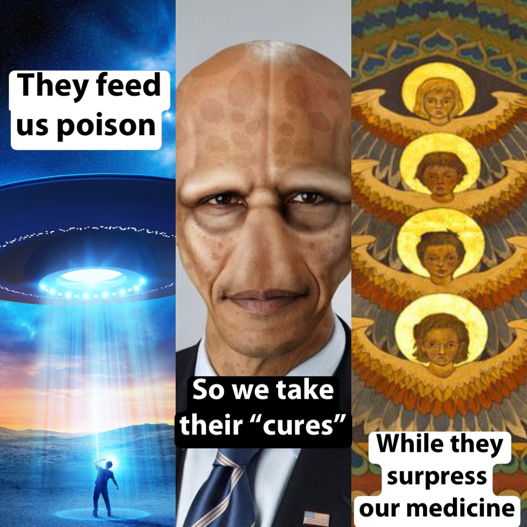 They feed 
us poison So we take
their “cures” While they 
surpress
our medicine