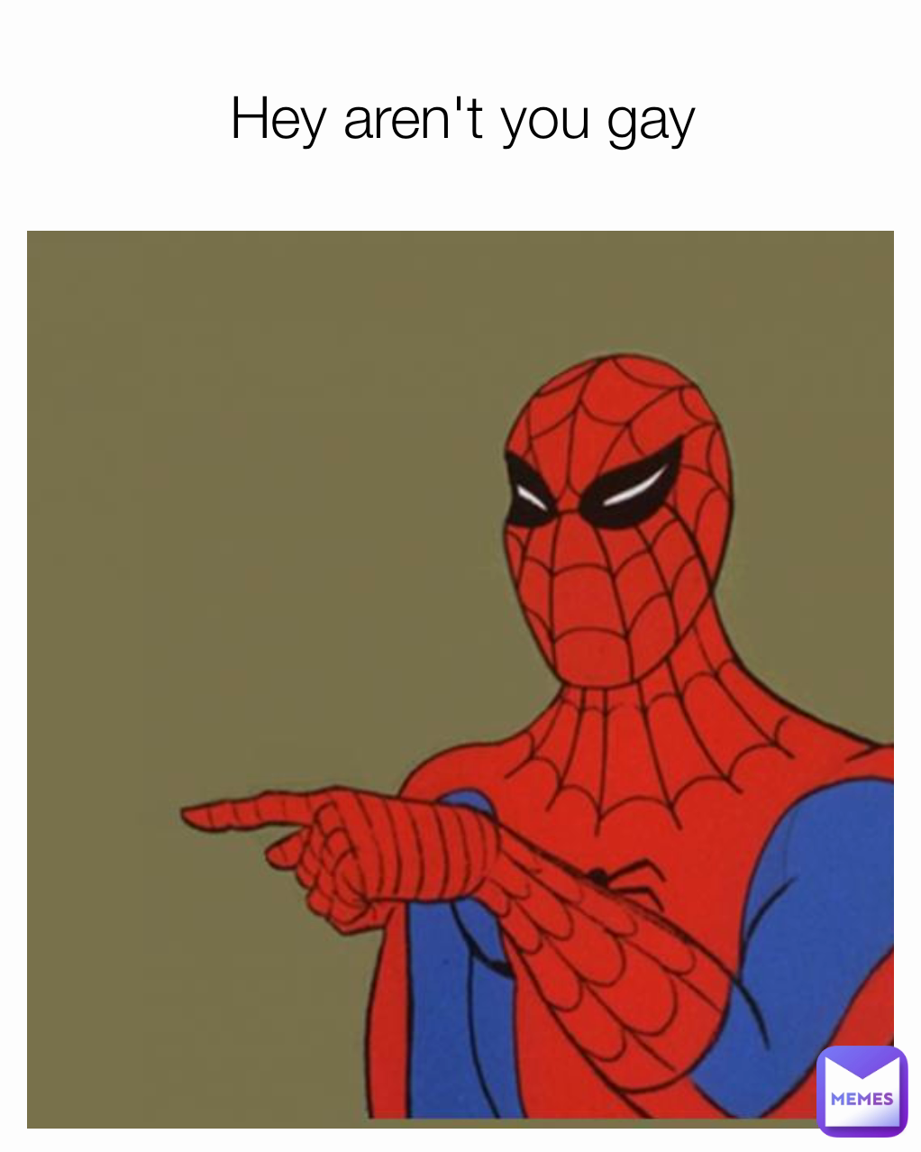 Hey aren't you gay